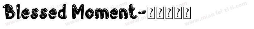 Blessed Moment字体转换